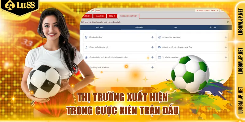 Thị trường xuất hiện trong cược xiên trận đấu